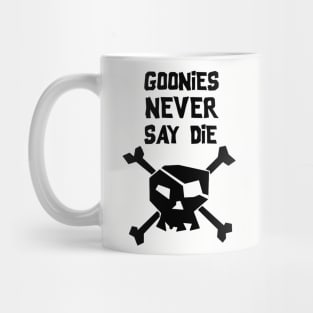 Goonies never die Mug